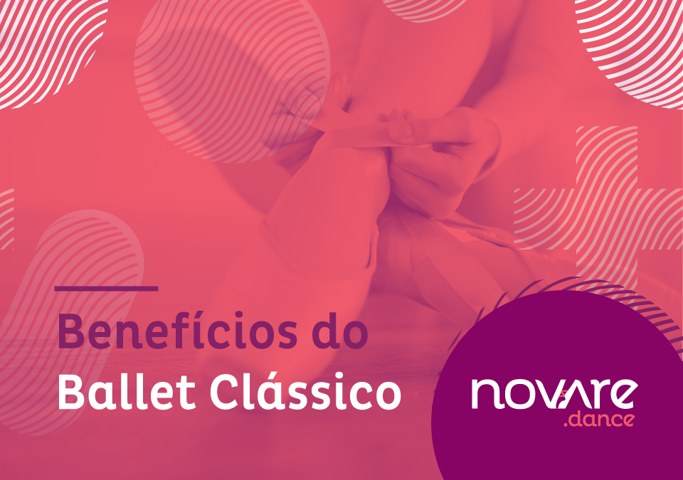 Você conhece os benefícios do Ballet Clássico?